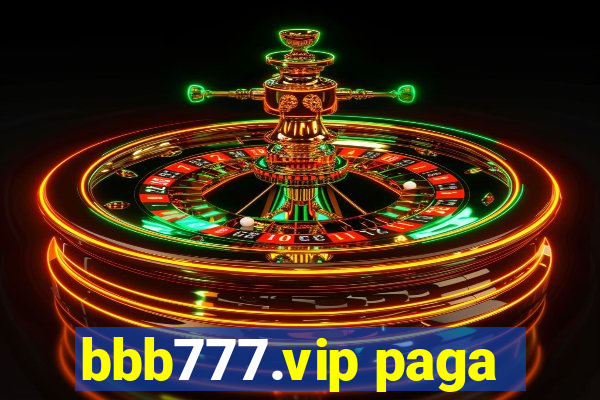 bbb777.vip paga